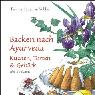 Titelbild von Backen nach Ayurveda, Kuchen, Torten & Gebäck